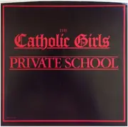 7inch Vinyl Single - Catholic Girls - Private School