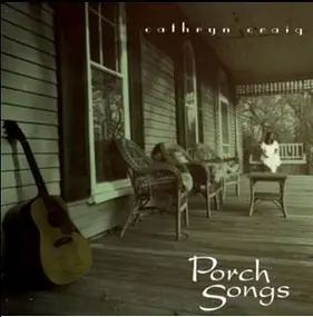 Cathryn Craig - Porch Songs