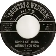 Cathy Taylor / Stan Hardin - Gonna Get Along Without You Now / Guess Things Happen That Way