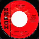 7inch Vinyl Single - Cathy And Joe - I See You / It's All Over Now