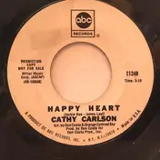 Cathy Carlson - Happy Heart / I never Needed Anybody