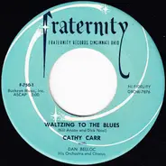 Cathy Carr With Dan Belloc And His Orchestra - Waltzing To The Blues / Oh Baby