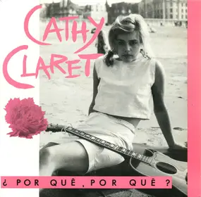 Cathy Claret - ¿ Por Qué, Por Qué ?