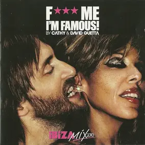 Cathy Guetta - F*** Me I'm Famous! - Ibiza Mix 2010