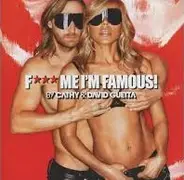 Cathy Guetta & David Guetta - F*** Me I'm Famous! (Ibiza Mix 2013)