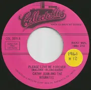 7inch Vinyl Single - Cathy Jean And The Roommates / The Roommates - Please Love Me Forever / Glory Of Love