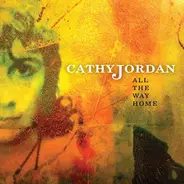 Cathy Jordan - All the Way Home