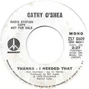 7inch Vinyl Single - Cathy O'Shea - Thanks - I Needed That