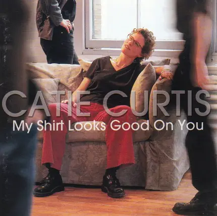 Catie Curtis - My Shirt Looks Good on You