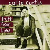 Catie Curtis - Truth from Lies