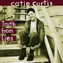 CD - Catie Curtis - Truth From Lies