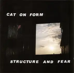 Cat on Form - Structure and Fear