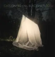 Cats On Fire - All Blackshirts to Me