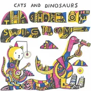 LP - Cats And Dinosaurs - The Shape Of Swing To Come