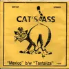 7inch Vinyl Single - Cat's Ass - Mexico