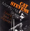 7inch Vinyl Single - Cat Stevens - Morning Has Broken / I Want To Live In A Wigwam