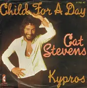 7inch Vinyl Single - Cat Stevens - Child For A Day / Kypros