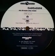 Caucasuss - My Dream (My Wish)