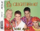 CD Single - Caught In The Act - Don't Walk Away - Silver Disc