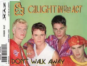 Caught in the Act - Don't Walk Away