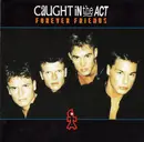 CD - Caught In The Act - Forever Friends