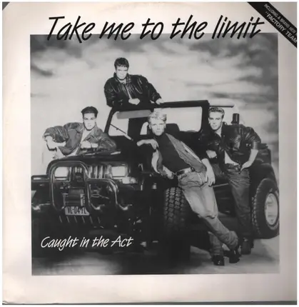 Caught In The Act - Take Me To The Limit