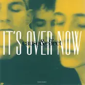 Cause & Effect - It's Over Now (It's Alright)