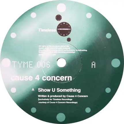 Cause 4 Concern - Show U Something / 4 Ever