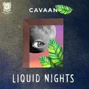 Cavaan - Liquid Nights Ep