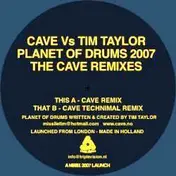 Cave - Planet Of Drums 2007 (The Cave Remixes)
