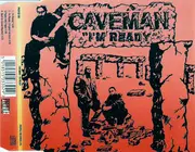 CD Single - Caveman - I'm Ready