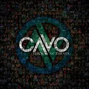 Cavo - Thick as Thieves