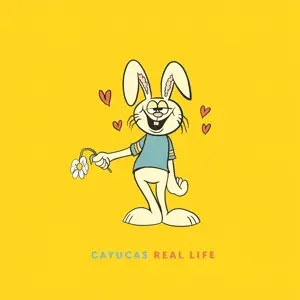 Cayucas - Real Life