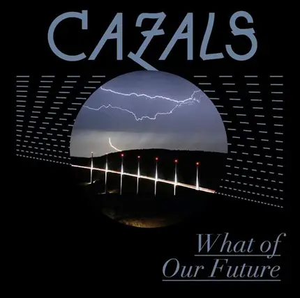 Cazals - What of Our Future
