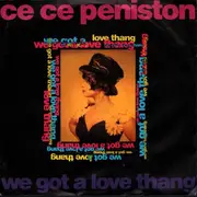 7inch Vinyl Single - Ce Ce Peniston - We Got A Love Thang