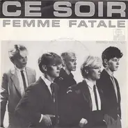 Ce Soir - Femme Fatale
