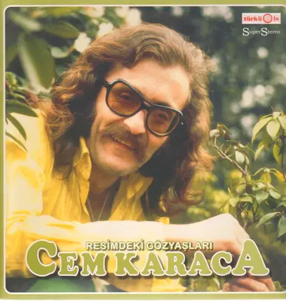 Cem Karaca - Resimdeki Gozyaslari