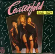 Centerfold - Bad Boy
