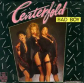 Centerfold - Bad Boy
