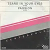 7inch Vinyl Single - Centerfold - Tears In Your Eyes / Passion