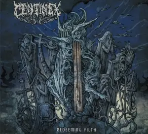 Centinex - Redeeming Filth