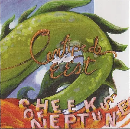 Centipede Eest - Cheeks Of Neptune