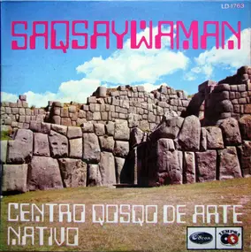 Centro Qosqo Del Arte Nativo - Saqsaywaman