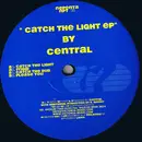 12inch Vinyl Single - Central - Catch The Light EP
