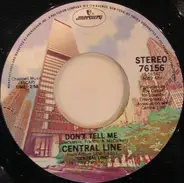 Central Line - Don't Tell Me / Shake It Up