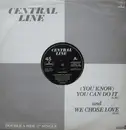 12inch Vinyl Single - Central Line - (You Know) You Can Do It / We Chose Love