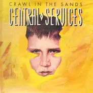Central Services - Crawl In The Sands