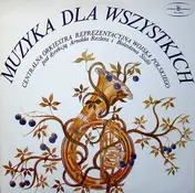 Centralna Orkiestra Reprezentacyjna Wojska Polski - Muzyka Dla Wszystkich