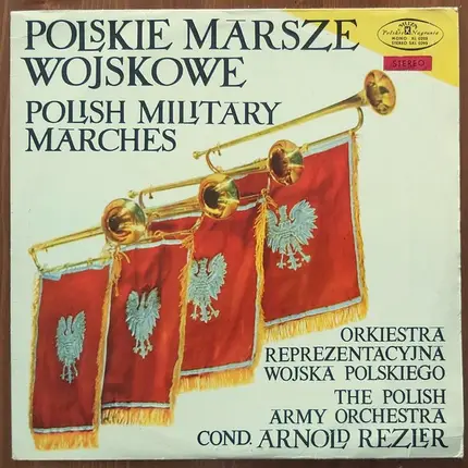 Centralna Orkiestra Reprezentacyjna Wojska Polskiego - Polskie Marsze Wojskowe = Polish Military Marches