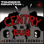 CD - Centry - In Dub: Thunder Mountain